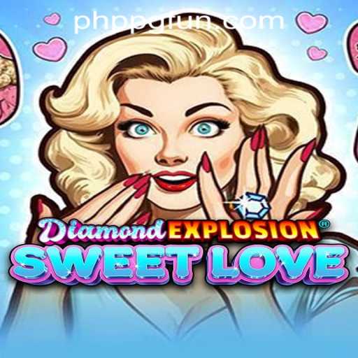 Discover the Excitement of DiamondExplosionSweetLove and PHP PG Casino Login